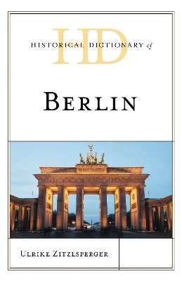 Historical Dictionary of Berlin