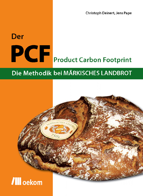 Der PCF - Die Methodik bei M&auml;rkisches Landbrot - Jens Pape, Christoph Deinert