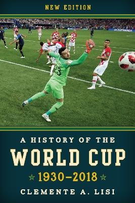 A History of the World Cup - Clemente A. Lisi