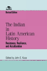 The Indian in Latin American History - Kicza, John E.
