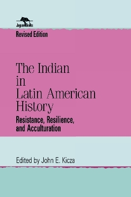 The Indian in Latin American History - 