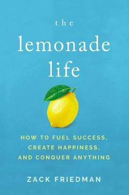 The Lemonade Life - Zack Friedman