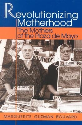 Revolutionizing Motherhood - Marguerite Guzman Bouvard