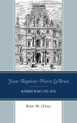 Jean-Baptiste-Pierre LeBrun - Bette W. Oliver
