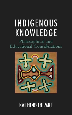Indigenous Knowledge - Kai Horsthemke