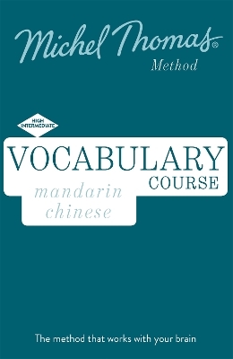 Mandarin Chinese Vocabulary Course New Edition (Learn Mandarin Chinese with the Michel Thomas Method) - Harold Goodman, Michel Thomas
