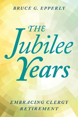 The Jubilee Years - Bruce Epperly