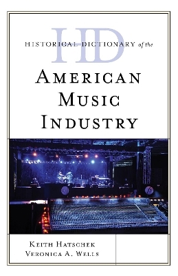 Historical Dictionary of the American Music Industry