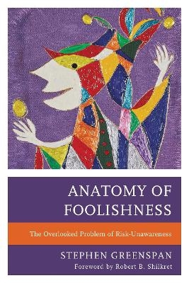 Anatomy of Foolishness - Stephen Greenspan