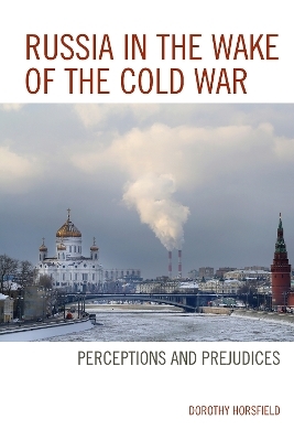 Russia in the Wake of the Cold War - Dorothy Horsfield