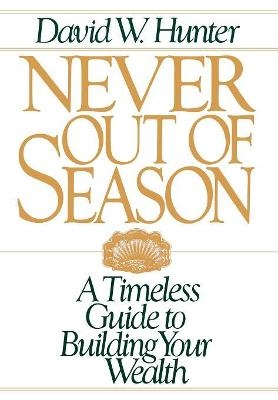 Never Out of Season - David W. Hunter
