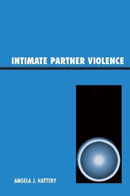 Intimate Partner Violence - Angela J. Hattery
