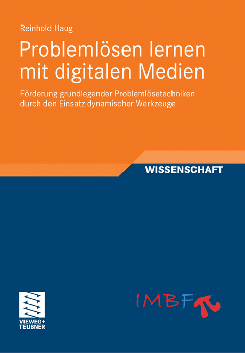 Probleml&ouml;sen lernen mit digitalen Medien - Reinhold Haug