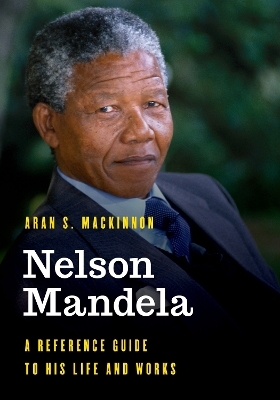 Nelson Mandela - Aran S. MacKinnon