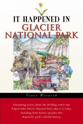 It Happened in Glacier National Park