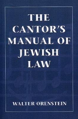 The Cantor's Manual of Jewish Law