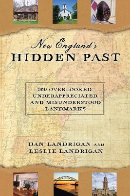 New England's Hidden Past - Dan Landrigan, Leslie Landrigan