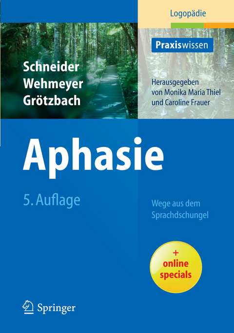 Aphasie - Barbara Schneider, Meike Wehmeyer, Holger Gr&ouml;tzbach