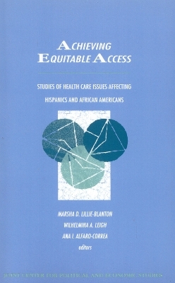 Achieving Equitable Access - Marsha Lillie-Blanton, Wilhelmina Leigh, Ana Alfaro-Carera