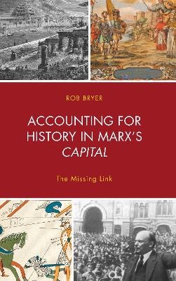 Accounting for History in Marx's Capital - Robert Bryer