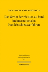 Das Verbot der révision au fond im internationalen Handelsschiedsverfahren - Emmanouil Mavrantonakis