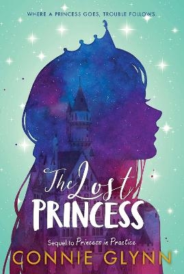 The Rosewood Chronicles #3: The Lost Princess - Connie Glynn