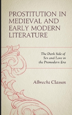 Prostitution in Medieval and Early Modern Literature - Albrecht Classen