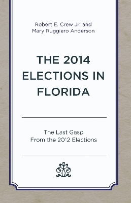 The 2014 Elections in Florida - Robert E. Crew Jr., Mary Ruggiero Anderson