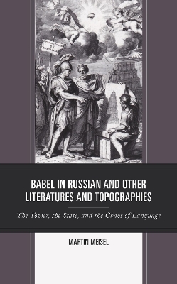 Babel in Russian and Other Literatures and Topographies - Martin Meisel