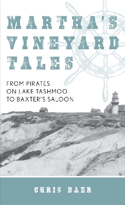 Martha's Vineyard Tales - Chris Baer