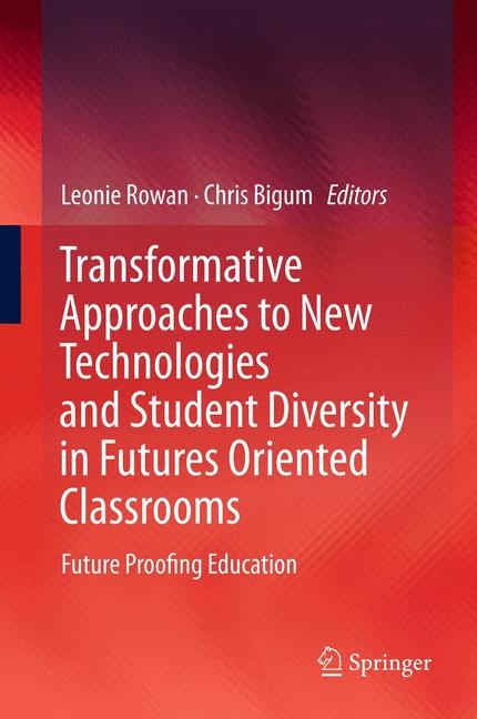 Transformative Approaches to New Technologies and Student Diversity in Futures Oriented Classrooms - 