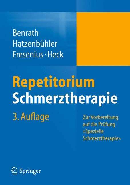Repetitorium Schmerztherapie - Justus Benrath, Michael Hatzenb&uuml;hler, Michael Fresenius, Michael Heck