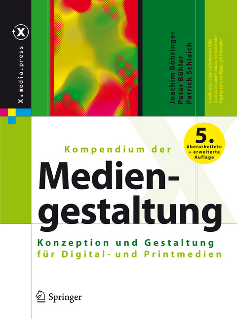 Kompendium der Mediengestaltung - Joachim B&ouml;hringer, Peter B&uuml;hler, Patrick Schlaich