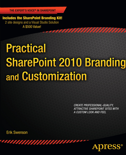 Practical SharePoint 2010 Branding and Customization - Erik Swenson