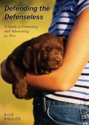 Defending the Defenseless - Allie Phillips