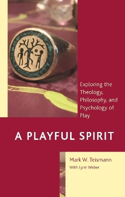 A Playful Spirit - Mark  W. Teismann