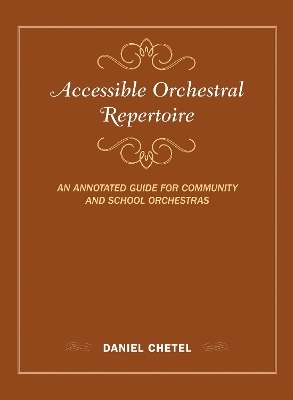 Accessible Orchestral Repertoire - Daniel Chetel