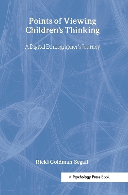 Points of Viewing Children's Thinking - Ricki Goldman-Segall, Ricki Goldman