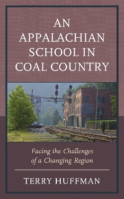 An Appalachian School in Coal Country - Terry Huffman