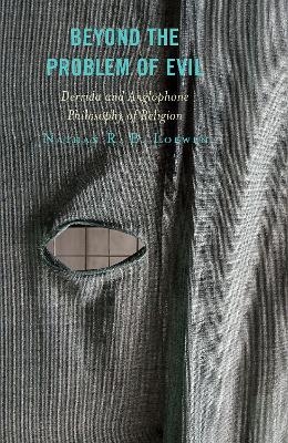 Beyond the Problem of Evil - Nathan R. B. Loewen