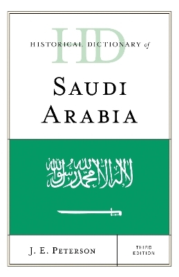 Historical Dictionary of Saudi Arabia - J.E. Peterson