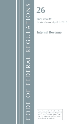 Code of Federal Regulations, Title 26 Internal Revenue 2-29, Revised as of April 1, 2018
