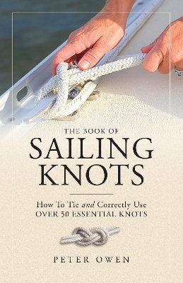 The Book of Sailing Knots - Peter Owen