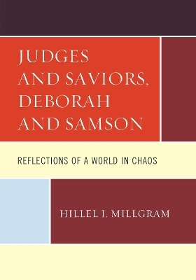 Judges and Saviors, Deborah and Samson - Hillel I. Millgram