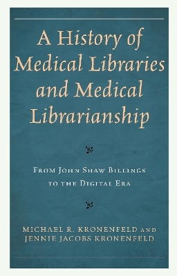 A History of Medical Libraries and Medical Librarianship