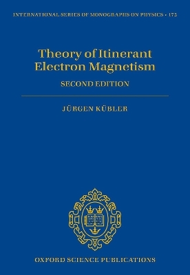 Theory of Itinerant Electron Magnetism - J&uuml;rgen K&uuml;bler