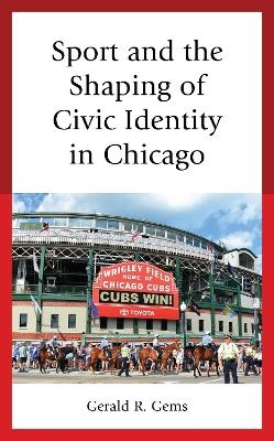 Sport and the Shaping of Civic Identity in Chicago