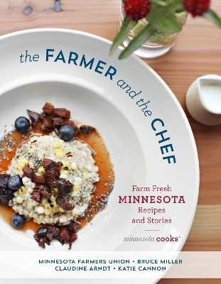 The Farmer and the Chef -  Minnesota Farmers Union, Bruce Miller, Claudine Arndt, Katie Cannon