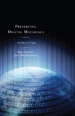Preserving Digital Materials - Ross Harvey, Jaye Weatherburn