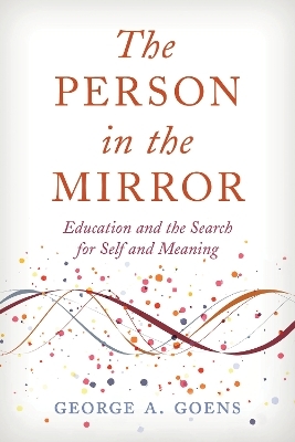 The Person in the Mirror - George A. Goens